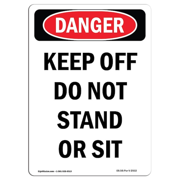 Safety Sign, OSHA Danger, 5" Height, Keep Off Do Not Stand Or Sit, Portrait, 10PK